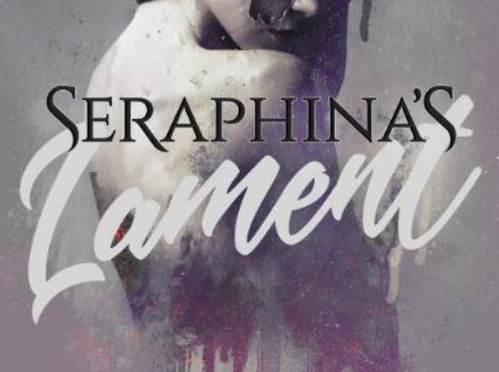 Seraphina’s Lament by Sarah Chorn