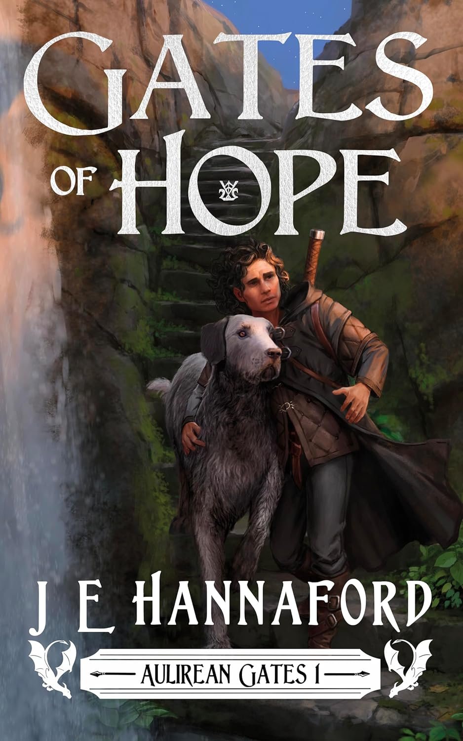 Gates of Hope by JE Hannaford - Aulirean Gates Book 1 A young man descends steep stone steps next to a waterfall, accompanied by an enormous hound.