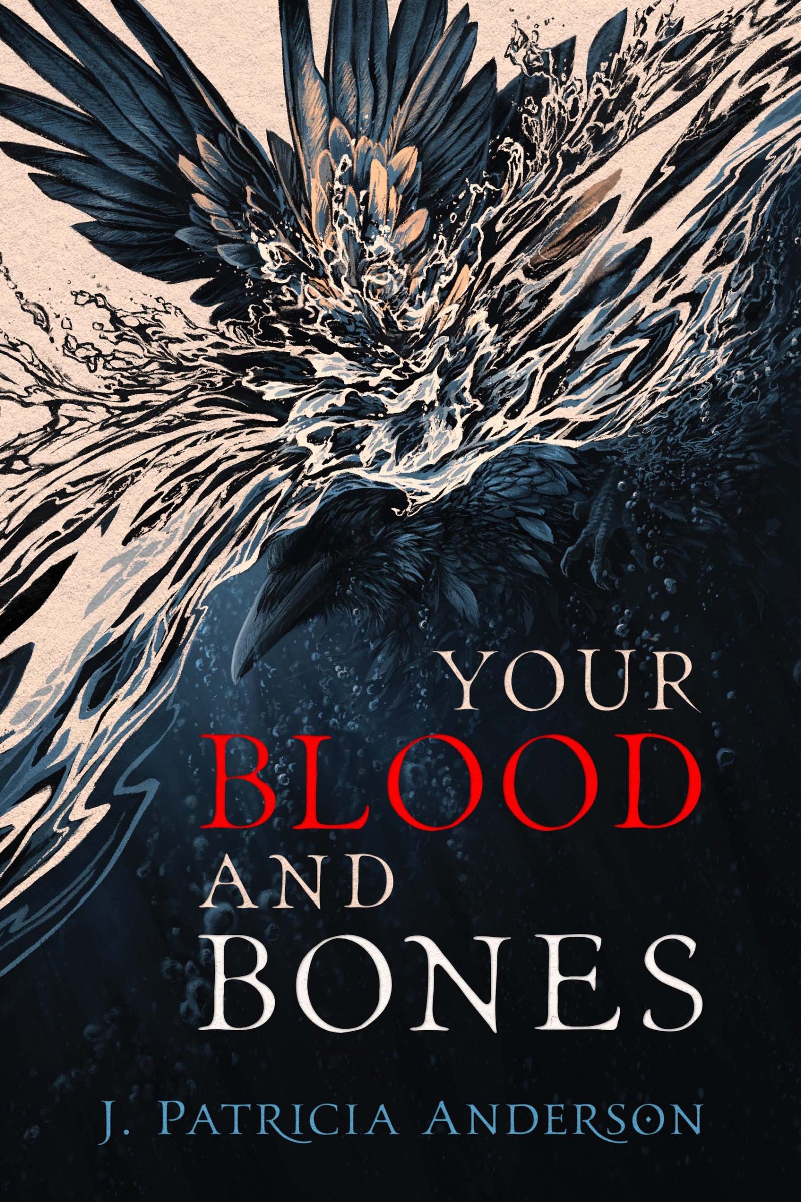 Your Blood and Bones by J Patricia Anderson