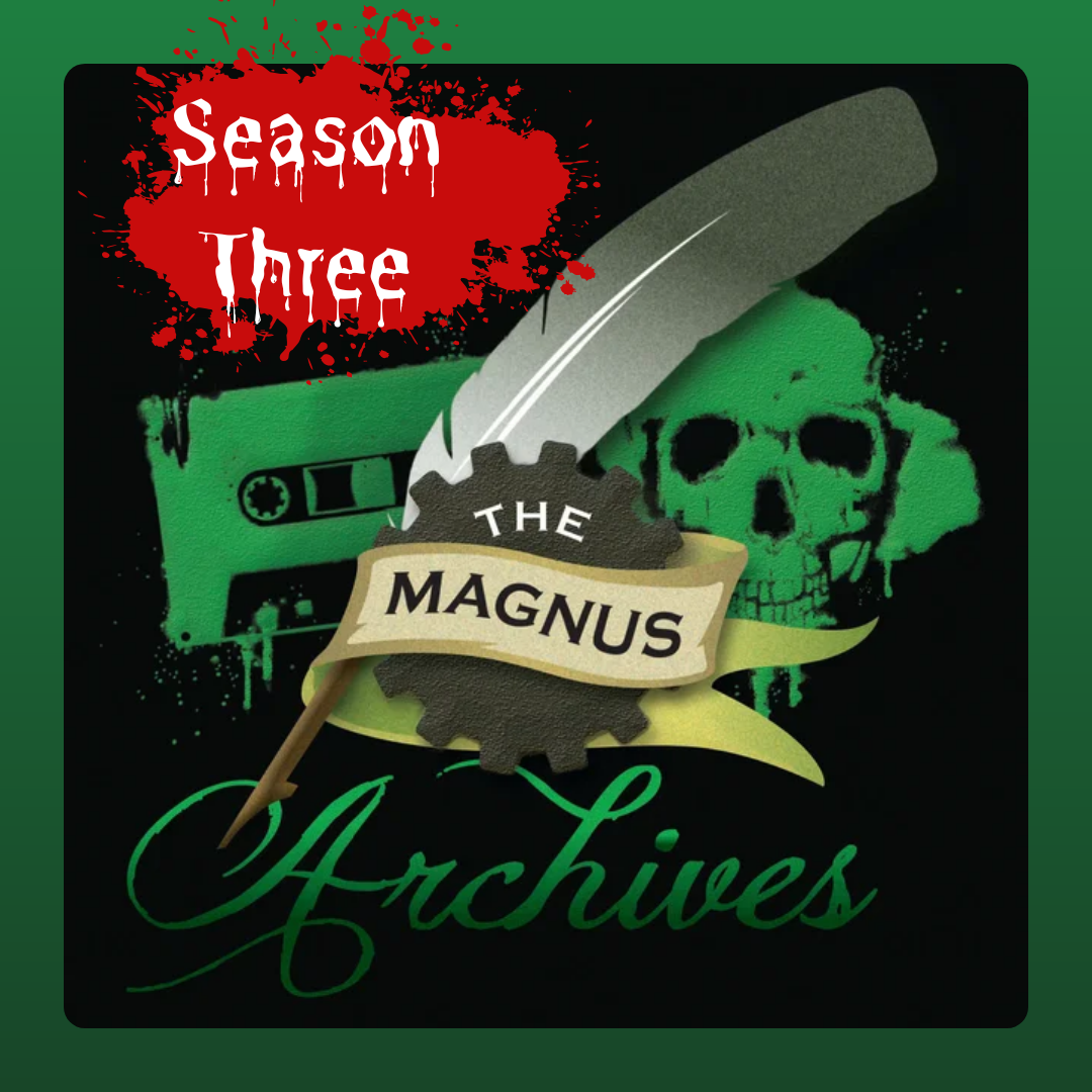 The Magnus Archives podcast, Season Three. The image shows an old cassette tape, a skull and a feather quill.