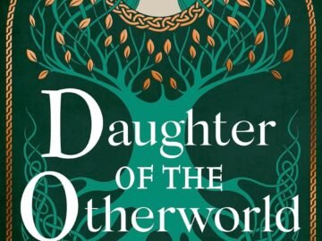 Review of ‘Daughter of the Otherworld’ (Gael Song Era II) by Shauna Lawless