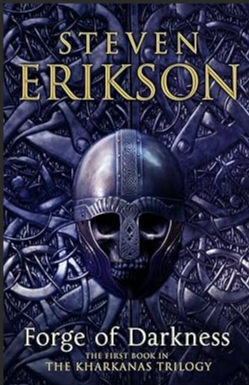 FORGE OF DARKNESS by Steven Erikson