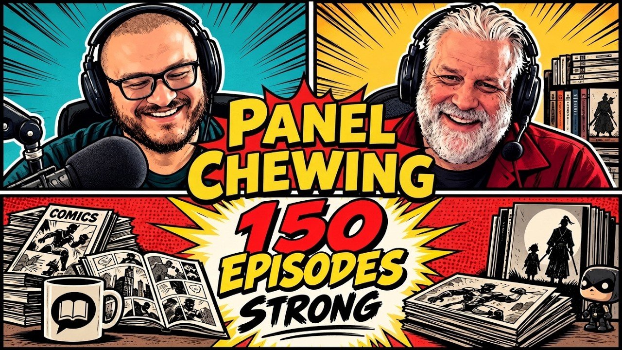 150 Episodes of Comics, Trombones & Picks of the Week | Panel Chewing #150